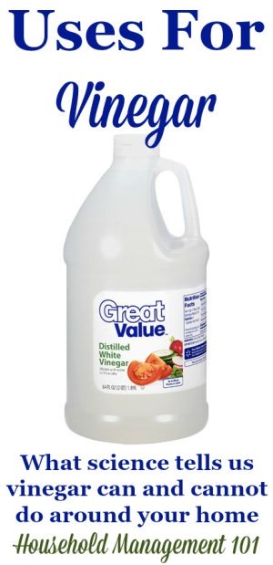 What science tells us about the uses for vinegar, so you know the home remedies and homemade cleaner recipes using this acidic product will actually work, and debunking incorrect claims about vinegar uses {on Household Management 101} #UsesForVinegar #VinegarUses #VinegarCleaning