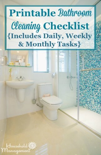 Free printable bathroom cleaning checklist, which includes daily, weekly and monthly tasks {courtesy of Household Management 101} #BathroomCleaning #CleaningChecklist #CleaningTips