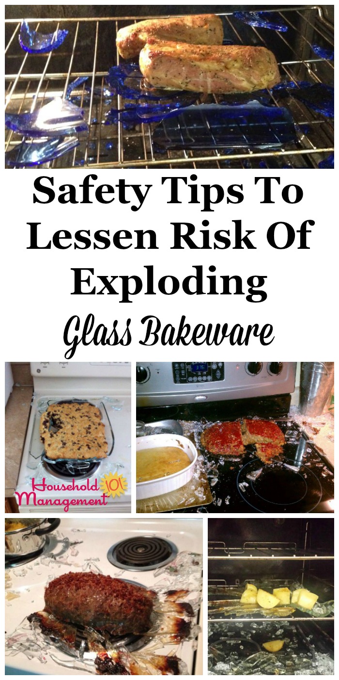 Information about what 'thermal shock' is, which is the scientific phenomenon which causes exploding glass bakeware, and safety tips to lessen the chances of it in your home {from Household Management 101} #SafetyTips #CookingTips #KitchenSafety