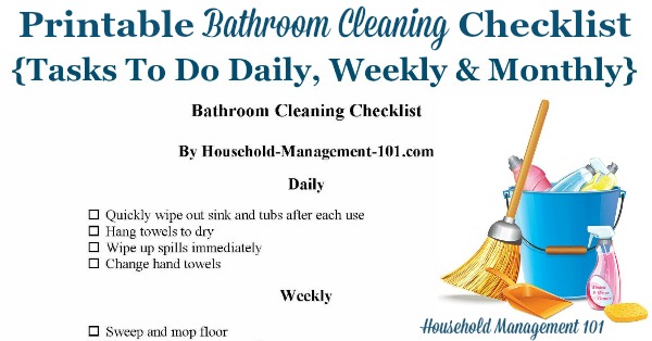Free printable bathroom cleaning checklist, which includes daily, weekly and monthly tasks {courtesy of Household Management 101}