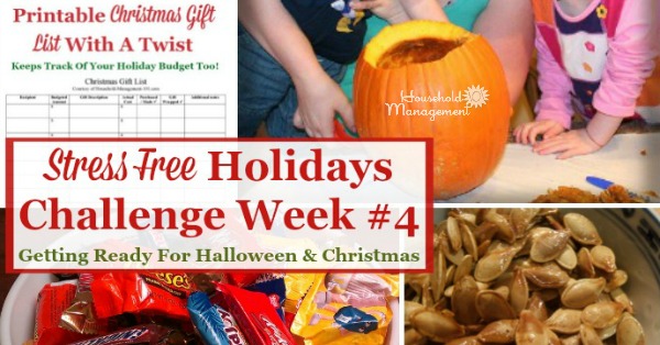 Week #4 of the Stress Free Holidays Challenge is all about enjoying Halloween, which we've been preparing for all month, as well as additional Christmas preparations, plus it includes free printables and organizing tips {on Household Management 101}