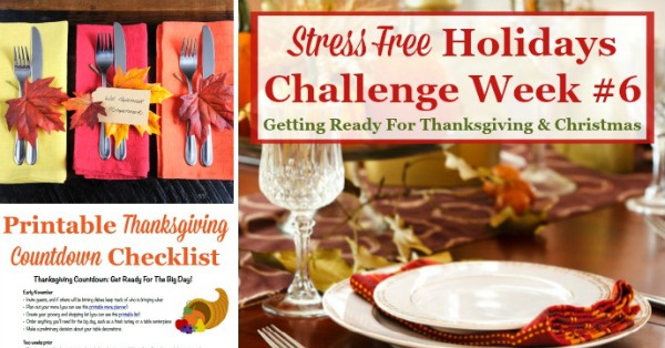 Week #6 of the Stress Free Holidays Challenge is all about planning Thanksgiving, with a little Christmas planning thrown in as well. It includes free printables and organizing tips {on Household Management 101}
