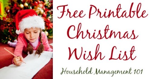 Free printable Christmas wish list that can be used by either kids or adults, to help you get ideas for what to buy your loved ones {courtesy of Household Management 101}