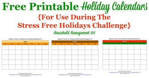 Here are 3 free printable holiday calendars, for Halloween, Thanksgiving, and Christmas, that you can use for planning while doing the Stress Free Holidays Challenge this year {courtesy of Household Management 101}
