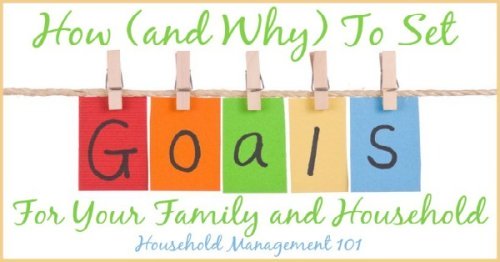 How and why to set goals for your family and household {on Household Management 101}