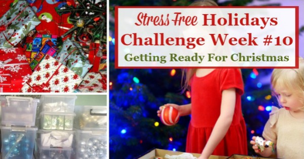 Week #10 of the Stress Free Holidays Challenge, with this week's tasks to make your Christmas stress free and fun by planning ahead {on Household Management 101} #ChristmasPlanning #ChristmasPreparation #StressFreeHolidays