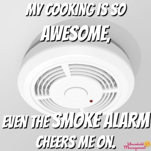 My cooking is so awesome, even the smoke alarm cheers me on