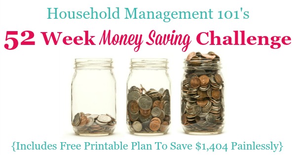 Take the 52 Week Money Saving Challenge and save $1,404 painlessly. There's a free printable savings chart to help you plan {on Household Management 101} #52WeekChallenge #MoneyChallenges #SavingMoney