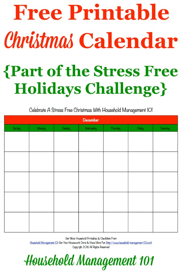 Free printable Christmas calendar for the month of December, that you can use to help plan activites and preparations for this holiday {for use in the Stress Free Holidays Challenge on Household Management 101} #ChristmasCalendar #ChristmasPrintable #ChristmasPlanning