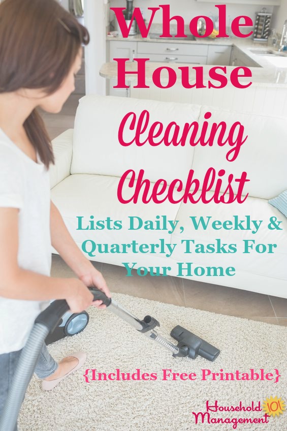 Free #printable whole house cleaning checklist to give you a big picture overview of the tasks necessary to clean your home, listing daily, weekly and quarterly chores {courtesy of Household Management 101} #CleaningChecklist #CleaningTips