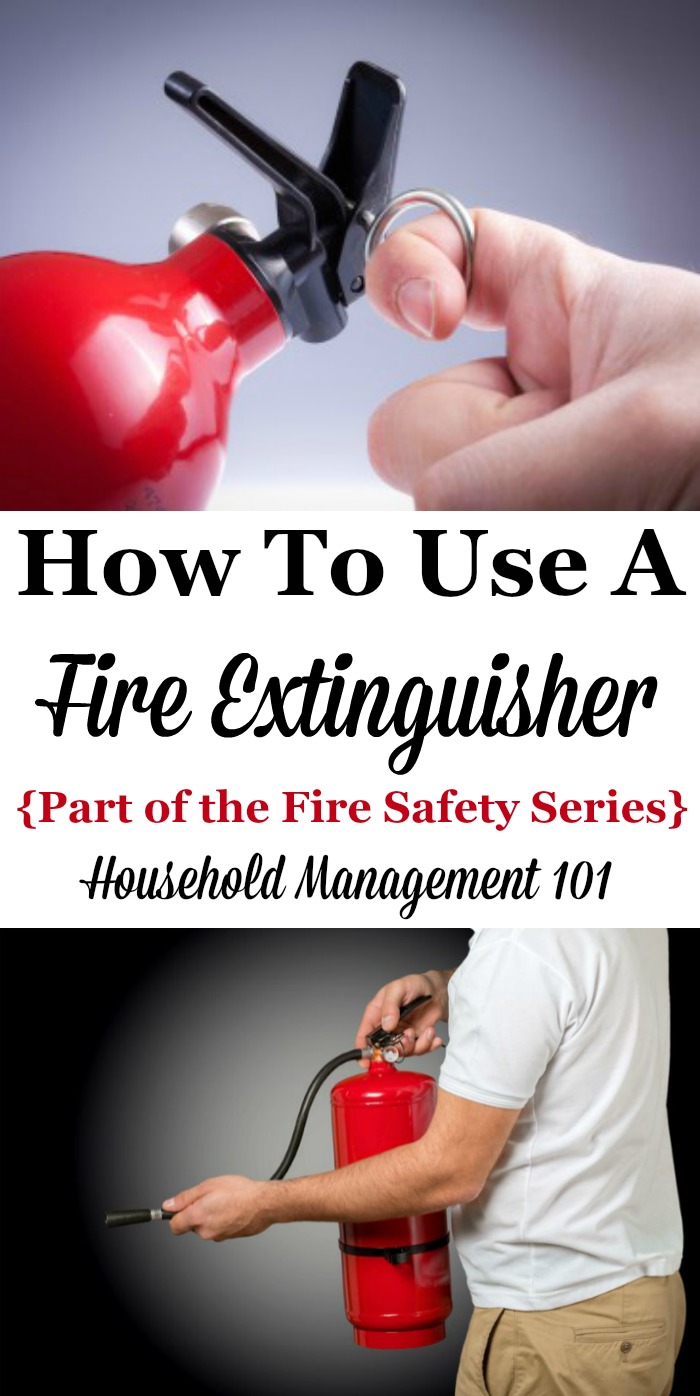Written tips and video for how to use a fire extinguisher, including how to use the acronym PASS to help you remember the steps {on Household Management 101}