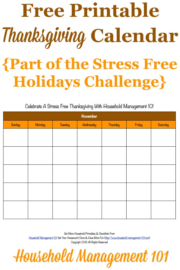 Free printable Thanksgiving calendar for the month of November, that you can use to help plan activites and preparations for this holiday {for use in the Stress Free Holidays Challenge on Household Management 101} #ThanksgivingCalendar #ThanksgivingPrintable #ThanksgivingPlanning
