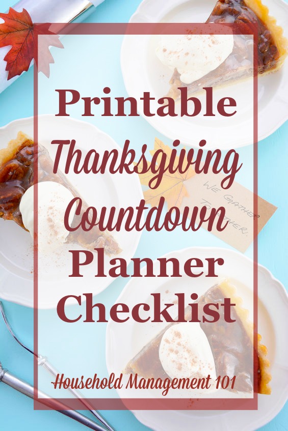 Free printable #Thanksgiving countdown planner and checklist to get ready for the big day {courtesy of Household Management 101} #ThanksgivingPlanner #ThanksgivingPlanning