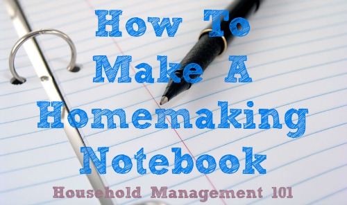 How to make a homemaking notebook {on Household Management 101} #HouseholdNotebook #HouseholdManagement101 #Homemaking