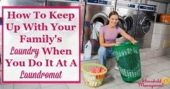 How to keep up with your family's laundry when you do it at a laundromat