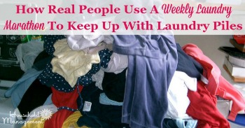 How real people use a weekly laundry marathon to keep up with laundry piles
