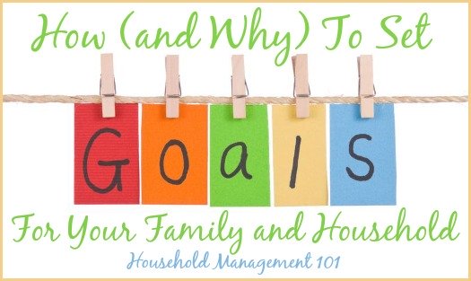How and why to set goals for your family and household {on Household Management 101}