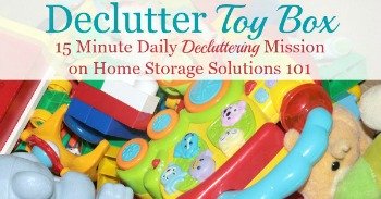 How to declutter a toy box {on Home Storage Solutions 101}